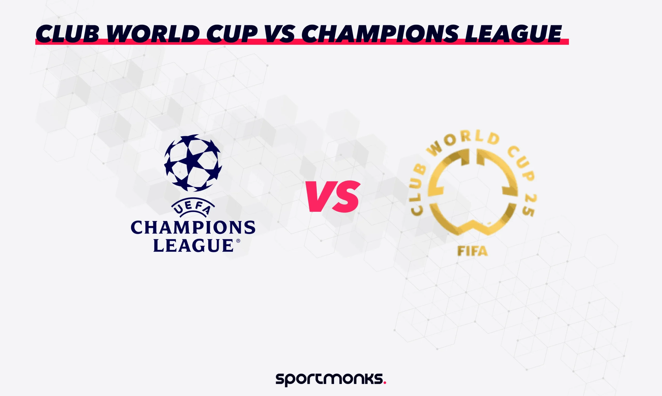 FIFA Club World Cup vs. UEFA Champions League