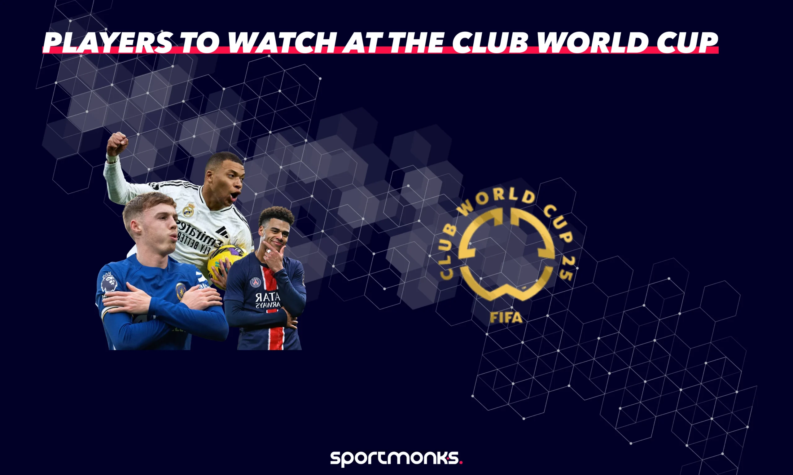 Top players to watch at the FIFA Club World Cup 2025